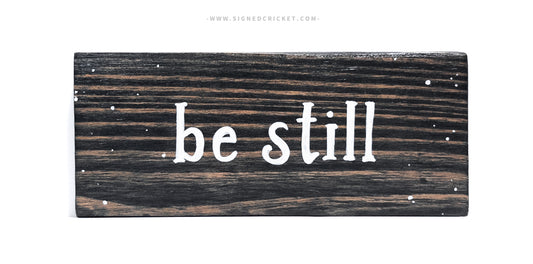 Be Still 2 | Calligraphy Wood Plaque