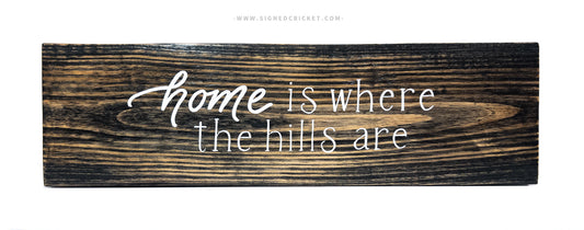 Home Where the Hills Are | Calligraphy Wood Plaque
