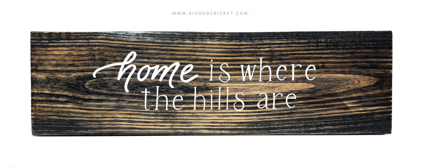 Home Where Hills | Calligraphy Wood Plaque