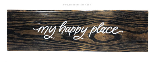 My Happy Place | Calligraphy Wood Plaque