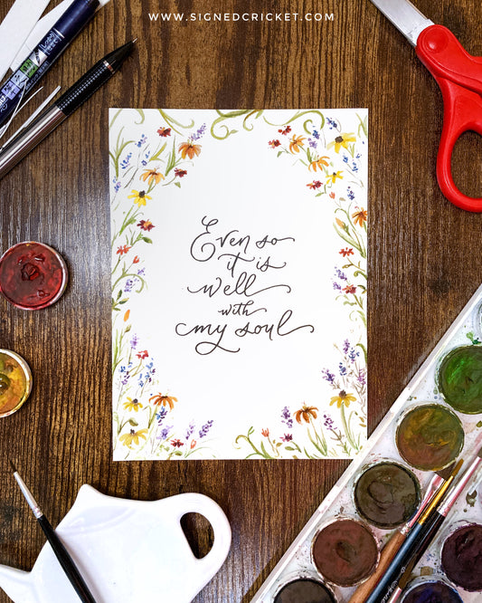Even So It Is Well with My Soul Watercolor-Bordered Calligraphy | Ready-to-Ship